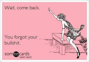 You Forgot Your Bullshit