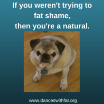 fat shaming natural