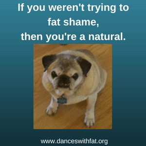 fat shaming natural