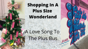 Shopping In A Plus Size Wonderland