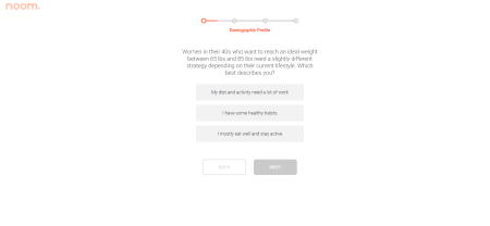 "Women in their 40's who want to reach an ideal weight between 65 lbs and 85 lbs need a slightly different strategy depending on their current lifestyle. Which best describes you?" 